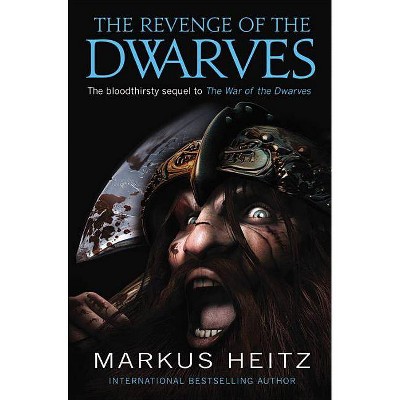 The Revenge of the Dwarves - by  Markus Heitz (Paperback)