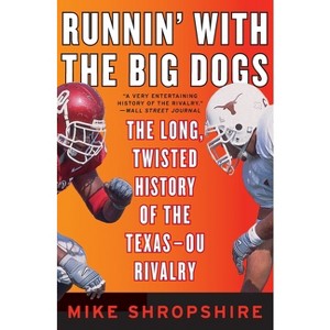 Runnin' with the Big Dogs - by  Mike Shropshire (Paperback) - 1 of 1