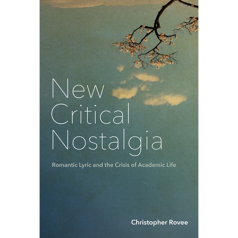 New Critical Nostalgia - (Lit Z) by  Christopher Rovee (Paperback) - image 1 of 1