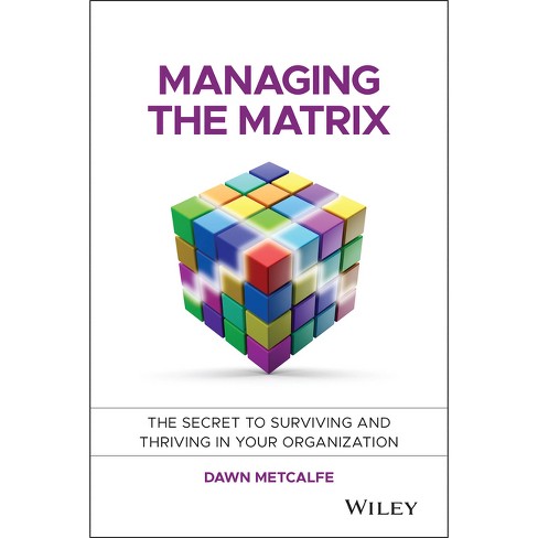 Managing the Matrix - by  Dawn Metcalfe (Hardcover) - image 1 of 1