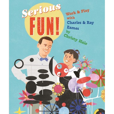 Serious Fun! - by  Christy Hale (Hardcover)