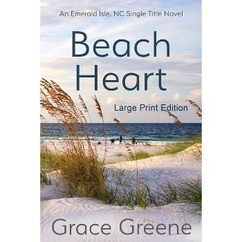 Beach Heart - Large Print by  Grace Greene (Paperback)