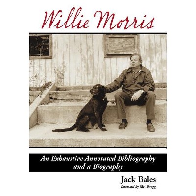 Willie Morris - by  Jack Bales (Paperback)