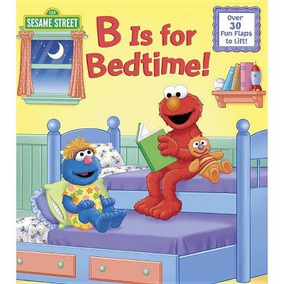 B Is for Bedtime! (Sesame Street) - (Nifty Lift-And-Look) by  Naomi Kleinberg (Board Book)