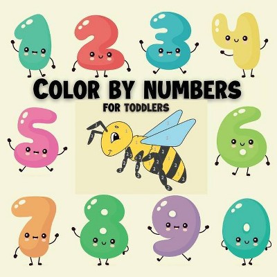 Color by numbers for toddlers - by  Anna O'Annabelle (Paperback)