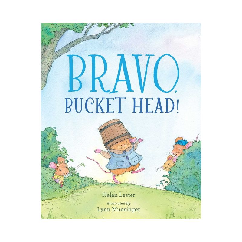 Bravo, Bucket Head! - by  Helen Lester (Hardcover), 1 of 2