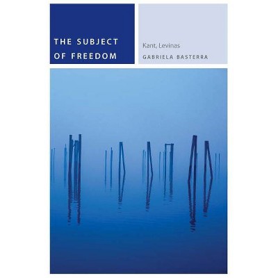 The Subject of Freedom - (Commonalities) by  Gabriela Basterra (Paperback)