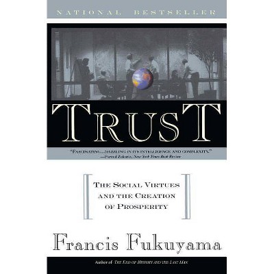 Trust - by  Francis Fukuyama (Paperback)