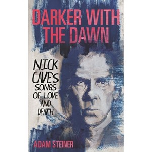 Darker with the Dawn - by  Adam Steiner (Hardcover) - 1 of 1