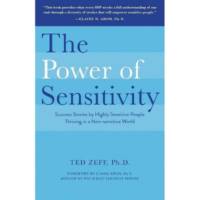 The Power of Sensitivity - by  Ted Zeff (Paperback)