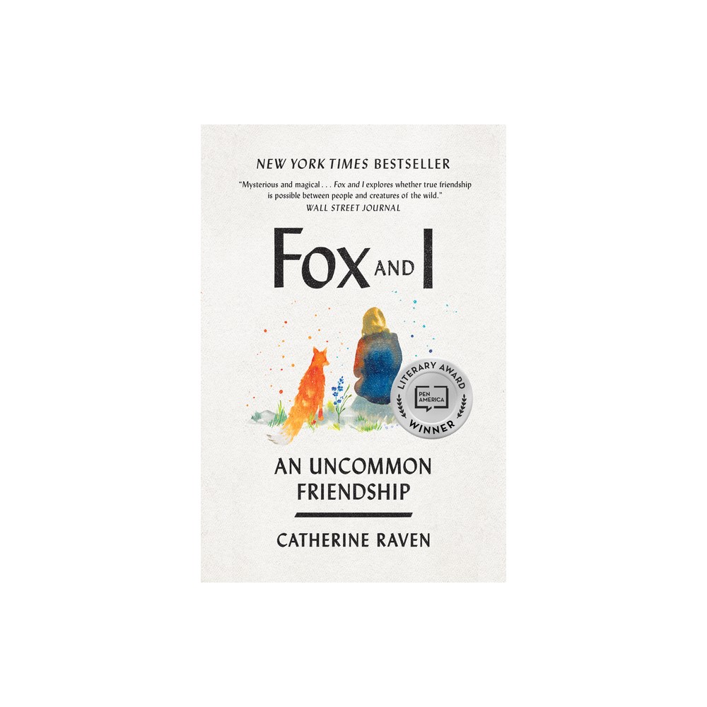 Fox and I - by Catherine Raven (Paperback)