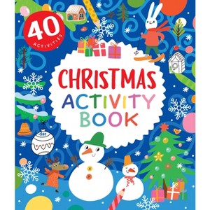 Christmas Activity Book - (Clever Activity Book) by  Nora Watkins & Clever Publishing (Paperback) - 1 of 1