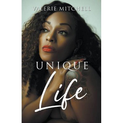 Unique Life - by  Valerie Mitchell (Paperback)