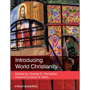 Introducing World Christianity - by  Charles E Farhadian (Paperback) - 1 of 1