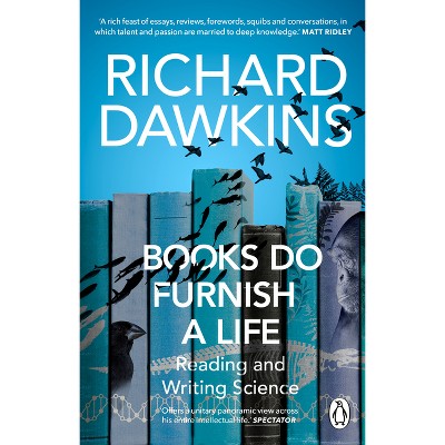 Books Do Furnish a Life - by  Richard Dawkins (Paperback)