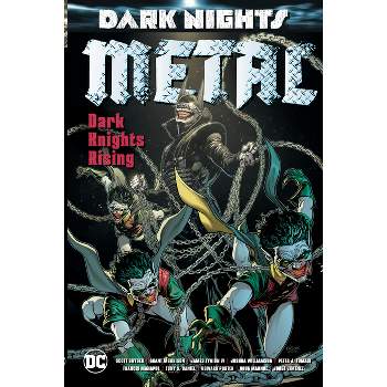 Dark Nights: Metal: Dark Knights Rising - by  Grant Morrison & Scott Snyder & Peter J Tomasi (Paperback)