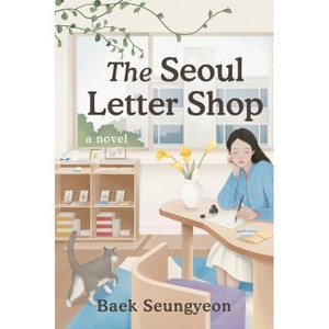 The Seoul Letter Shop - by  Baek Seungyeon (Paperback) - 1 of 1