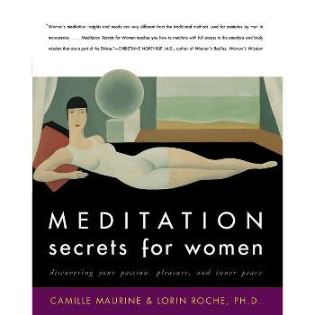 Meditation Secrets for Women - by  Camille Maurine (Paperback)