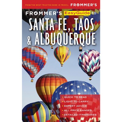 Frommer's EasyGuide to Santa Fe, Taos and Albuquerque - (Easyguides) 2nd Edition by  Barbara Laine & Don Laine (Paperback)