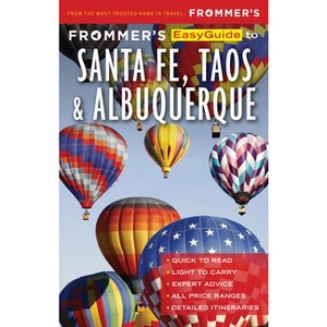 Frommer's EasyGuide to Santa Fe, Taos and Albuquerque - (Easyguides) 2nd Edition by  Barbara Laine & Don Laine (Paperback) - 1 of 1