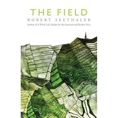 The Field - by  Robert Seethaler (Paperback)