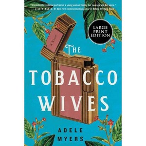The Tobacco Wives - Large Print by  Adele Myers (Paperback) - 1 of 1