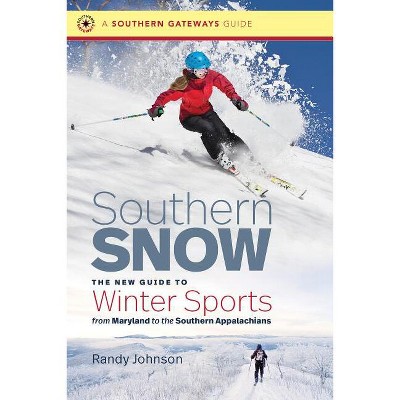 Southern Snow - (Southern Gateways Guides) by  Randy Johnson (Paperback)