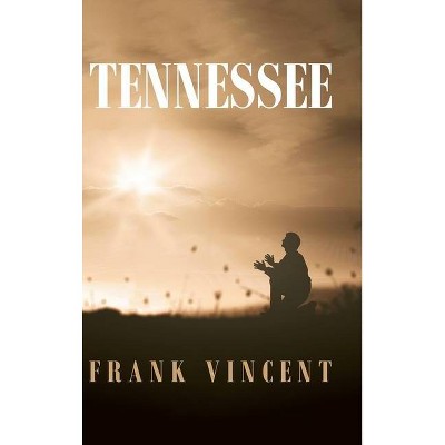 Tennessee - by  Frank Vincent (Hardcover)