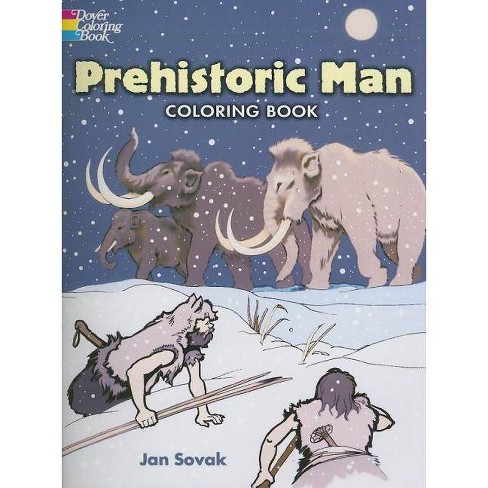 Download Prehistoric Man Coloring Book Dover Coloring Books By Jan Sovak Paperback Target