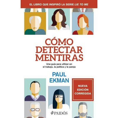 ¿Cómo Detectar Mentiras? - by  Paul Ekman (Paperback)