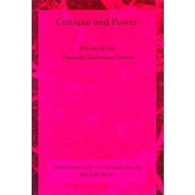 Critique and Power - (Studies in Contemporary German Social Thought) by  Michael Kelly (Paperback)