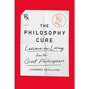 The Philosophy Cure - by  Laurence Devillairs (Paperback) - 1 of 1