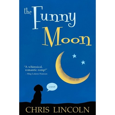 The Funny Moon - by  Chris Lincoln (Paperback)