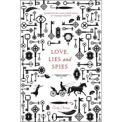 Love, Lies and Spies - by  Cindy Anstey (Paperback)