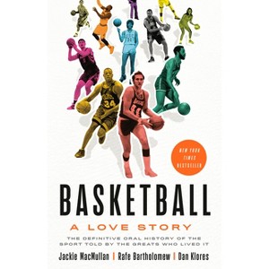 Basketball - by  Jackie Macmullan & Rafe Bartholomew & Dan Klores (Paperback) - 1 of 1