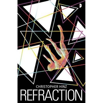 Refraction - by  Christopher Hinz (Paperback)