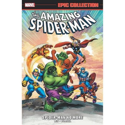 Amazing Spider-Man Epic Collection: Spider-Man No More - by  Stan Lee (Paperback)