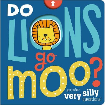 Do Lions Go Moo? - by  Annie Simpson (Board Book)