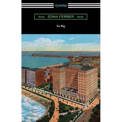 So Big - by  Edna Ferber (Paperback)