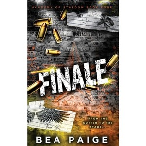 Finale - (Academy of Stardom) by Bea Paige - 1 of 1