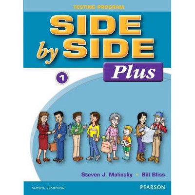 Side by Side Plus Test Package 1 - by  Bill Bliss & Steven Molinsky (Mixed Media Product)