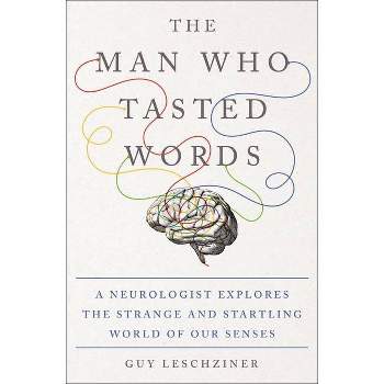 The Man Who Tasted Words - by  Guy Leschziner (Hardcover)