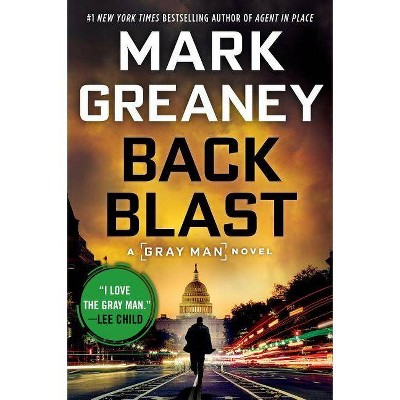 Back Blast - (Gray Man) by  Mark Greaney (Paperback)