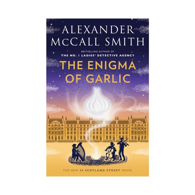 The Enigma of Garlic - (44 Scotland Street) by  Alexander McCall Smith (Paperback), 1 of 2