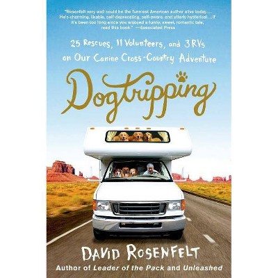 Dogtripping - by  David Rosenfelt (Paperback)