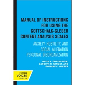Manual of Instructions for Using the Gottschalk-Gleser Content Analysis Scales - by  Gottschalk A Louis & Carolyn N Winget & Goldine C Gleser - 1 of 1