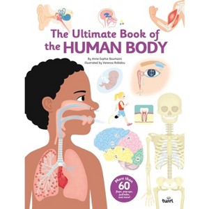 The Ultimate Book of the Human Body - (Ultimate Books) by  Anne-Sophie Baumann (Hardcover) - 1 of 1