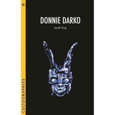 Donnie Darko - (Cultographies) by  Geoff King (Paperback)