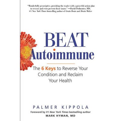 Beat Autoimmune - by  Palmer Kippola (Paperback)