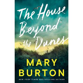 The House Beyond the Dunes - by  Mary Burton (Paperback)